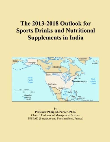 The 2013-2018 Outlook for Sports Drinks and Nutritional Supplements in India