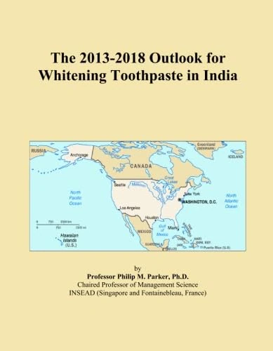 The 2013-2018 Outlook for Whitening Toothpaste in India