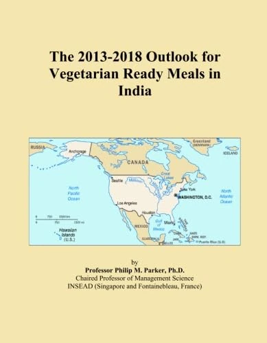Vegetarian Ready Meals Market Outlook India 2013-2018