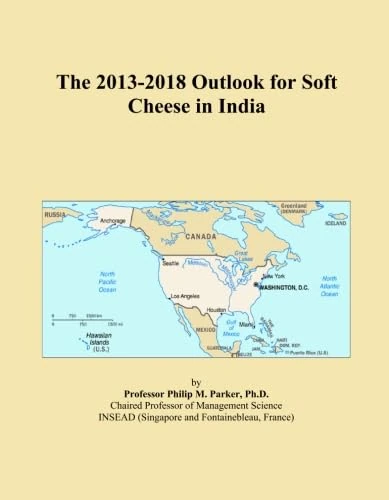 The 2013-2018 Outlook for Soft Cheese in India