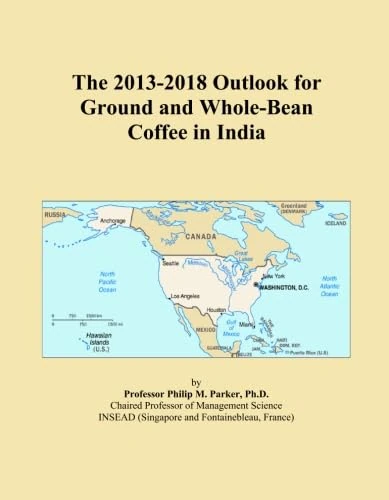 The 2013-2018 Outlook for Ground and Whole-Bean Coffee in India