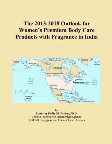The 2013-2018 Outlook for Women's Premium Body Care Products with Fragrance in India