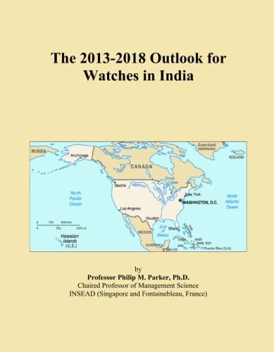 The 2013-2018 Outlook for Watches in India