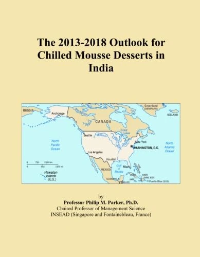 The 2013-2018 Outlook for Chilled Mousse Desserts in India