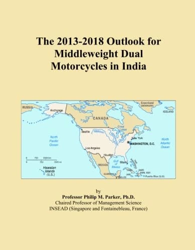 The 2013-2018 Outlook for Middleweight Dual Motorcycles in India