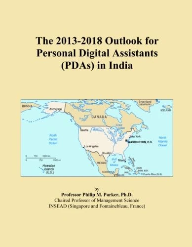 The 2013-2018 Outlook for Personal Digital Assistants (PDAs) in India