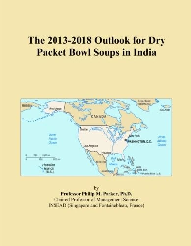 The 2013-2018 Outlook for Dry Packet Bowl Soups in India