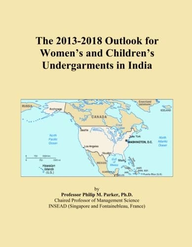 The 2013-2018 Outlook for Women's and Children's Undergarments in India