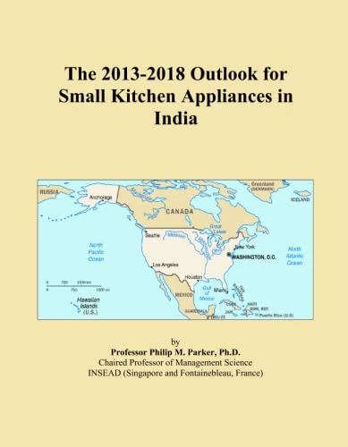 The 2013-2018 Outlook for Small Kitchen Appliances in India