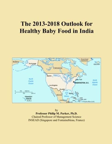 The 2013-2018 Outlook for Healthy Baby Food in India