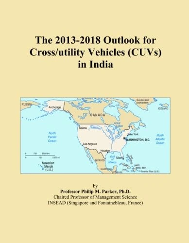 The 2013-2018 Outlook for Cross/utility Vehicles (CUVs) in India