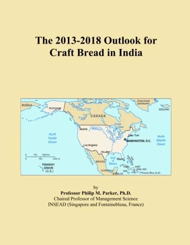 The 2013-2018 Outlook for Craft Bread in India