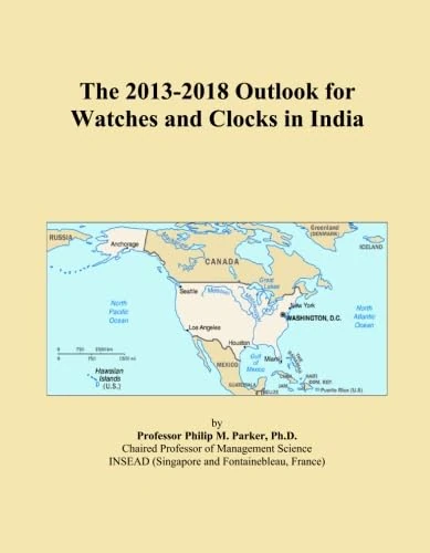 The 2013-2018 Outlook for Watches and Clocks in India