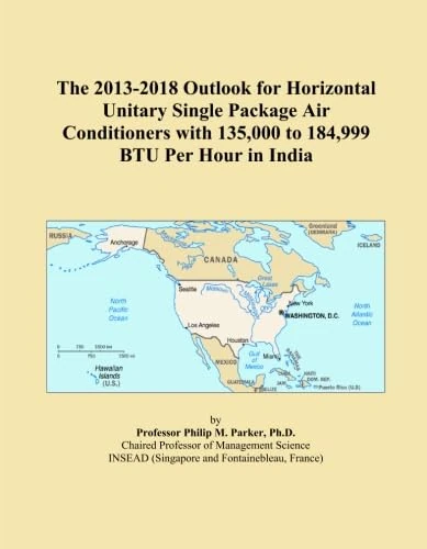 The 2013-2018 Outlook for Horizontal Unitary Single Package Air Conditioners with 135,000 to 184,999 BTU Per Hour in India