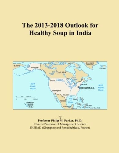 The 2013-2018 Outlook for Healthy Soup in India