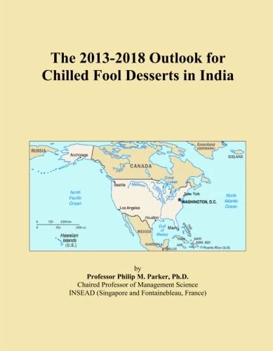 The 2013-2018 Outlook for Chilled Fool Desserts in India