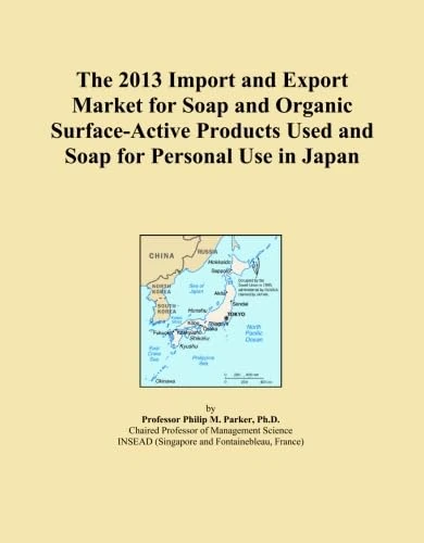 The 2013 Import and Export Market for Soap and Organic Surface-Active Products Used and Soap for Personal Use in Japan