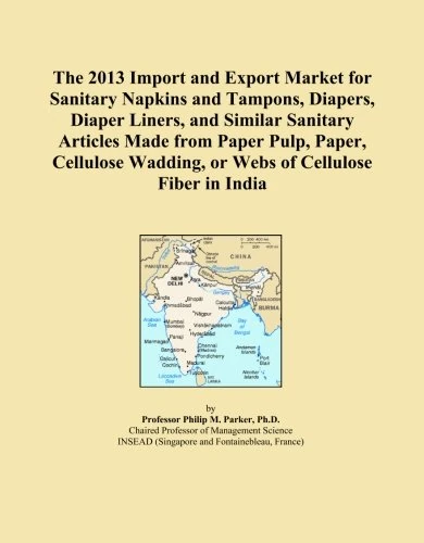 The 2013 Import and Export Market for Sanitary Napkins and Tampons, Diapers, Diaper Liners, and Similar Sanitary Articles Made from Paper Pulp, Paper, ... Wadding, or Webs of Cellulose Fiber in India