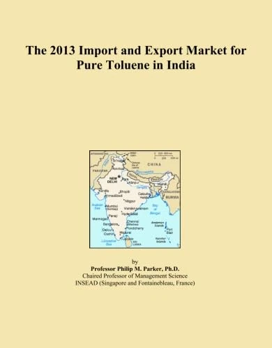 The 2013 Import and Export Market for Pure Toluene in India