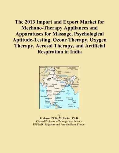 The 2013 Import and Export Market for Mechano-Therapy Appliances and Apparatuses for Massage, Psychological Aptitude-Testing, Ozone Therapy, Oxygen ... Therapy, and Artificial Respiration in India - Image 1