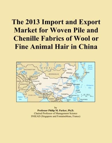 The 2013 Import and Export Market for Woven Pile and Chenille Fabrics of Wool or Fine Animal Hair in China