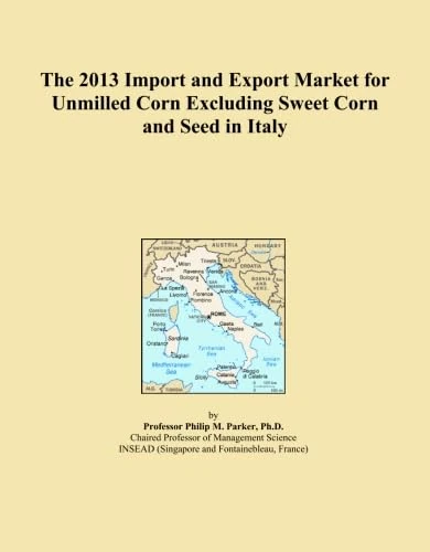 The 2013 Import and Export Market for Unmilled Corn Excluding Sweet Corn and Seed in Italy