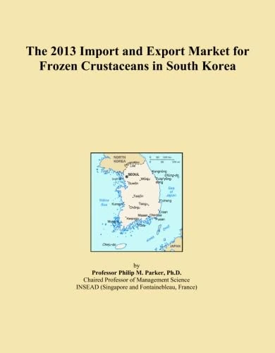 The 2013 Import and Export Market for Frozen Crustaceans in South Korea