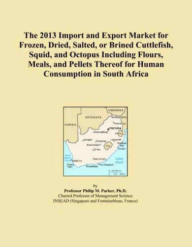 The 2013 Import and Export Market for Frozen, Dried, Salted, or Brined Cuttlefish, Squid, and Octopus Including Flours, Meals, and Pellets Thereof for Human Consumption in South Africa
