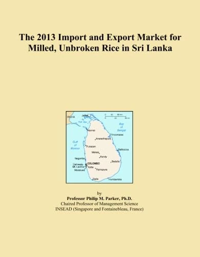 The 2013 Import and Export Market for Milled, Unbroken Rice in Sri Lanka