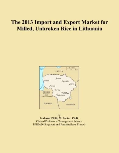 The 2013 Import and Export Market for Milled, Unbroken Rice in Lithuania