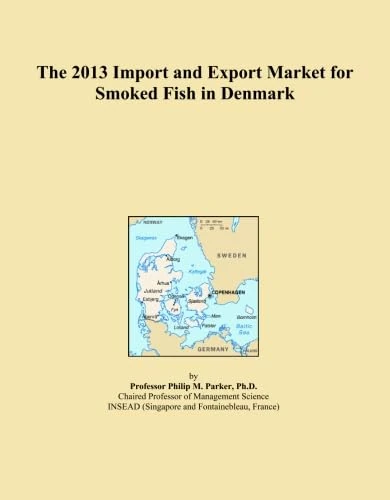 The 2013 Import and Export Market for Smoked Fish in Denmark