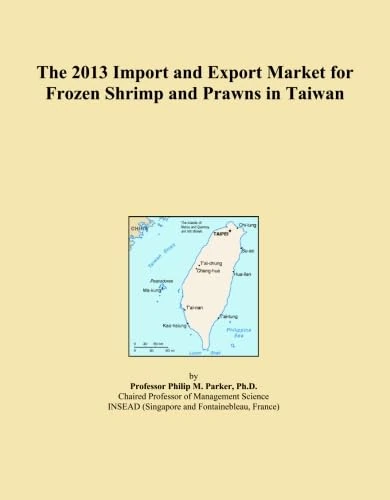The 2013 Import and Export Market for Frozen Shrimp and Prawns in Taiwan