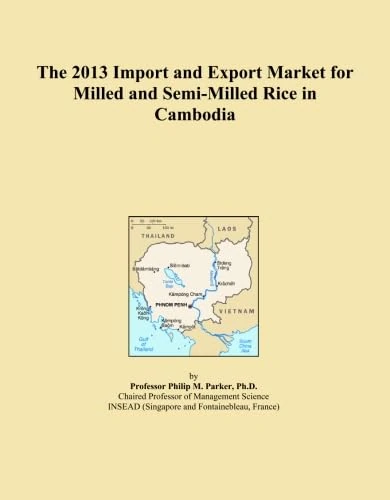 The 2013 Import and Export Market for Milled and Semi-Milled Rice in Cambodia