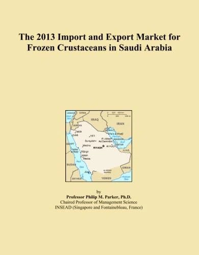 The 2013 Import and Export Market for Frozen Crustaceans in Saudi Arabia