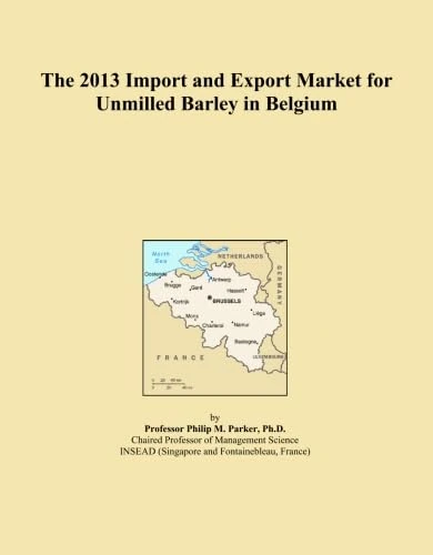 The 2013 Import and Export Market for Unmilled Barley in Belgium