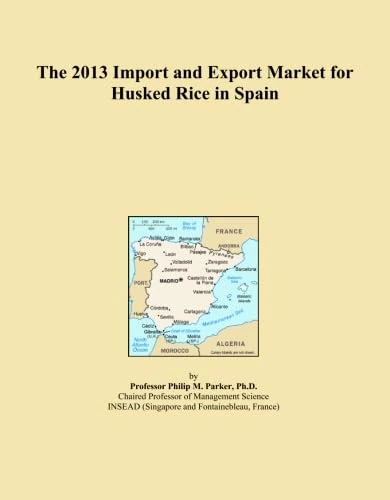 The 2013 Import and Export Market for Husked Rice in Spain
