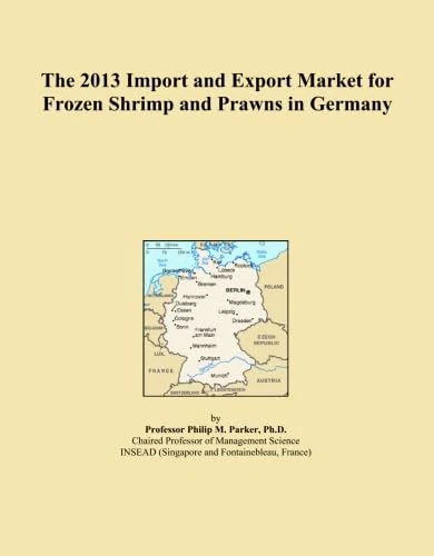 The 2013 Import and Export Market for Frozen Shrimp and Prawns in Germany
