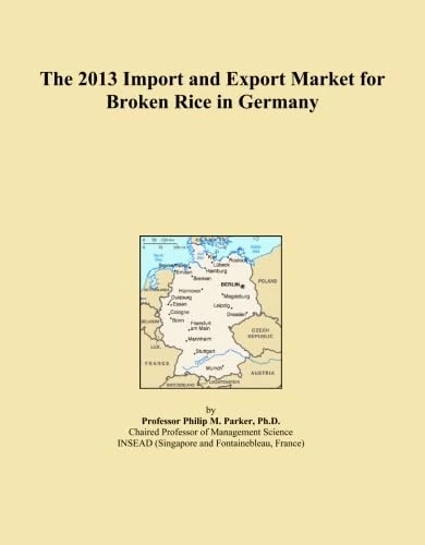 The 2013 Import and Export Market for Broken Rice in Germany