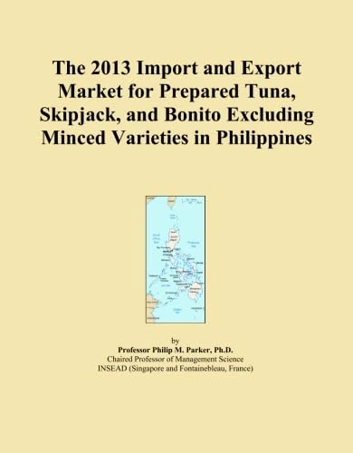 The 2013 Import and Export Market for Prepared Tuna, Skipjack, and Bonito Excluding Minced Varieties in Philippines