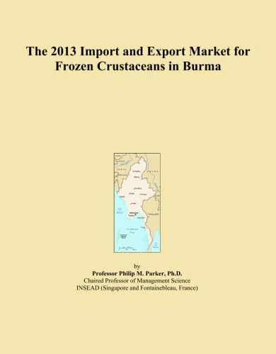 The 2013 Import and Export Market for Frozen Crustaceans in Burma
