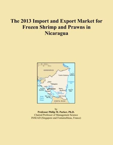 The 2013 Import and Export Market for Frozen Shrimp and Prawns in Nicaragua