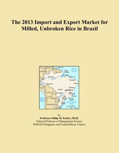 The 2013 Import and Export Market for Milled, Unbroken Rice in Brazil