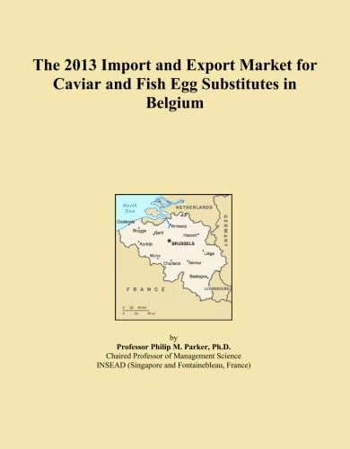 The 2013 Import and Export Market for Caviar and Fish Egg Substitutes in Belgium