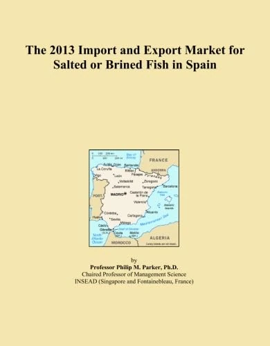 The 2013 Import and Export Market for Salted or Brined Fish in Spain