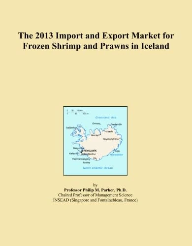 The 2013 Import and Export Market for Frozen Shrimp and Prawns in Iceland