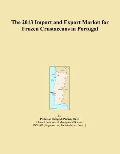 The 2013 Import and Export Market for Frozen Crustaceans in Portugal