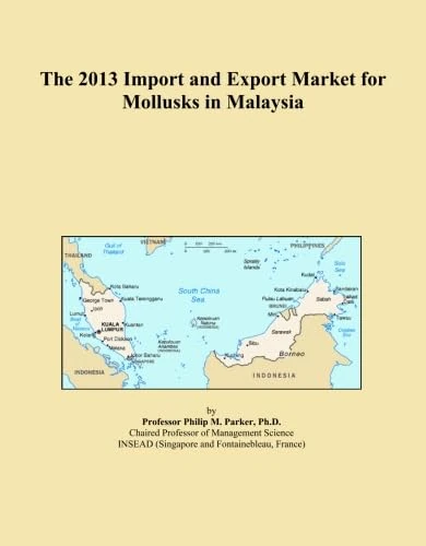 The 2013 Import and Export Market for Mollusks in Malaysia