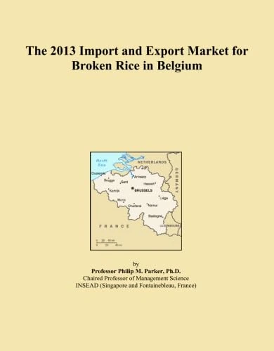 The 2013 Import and Export Market for Broken Rice in Belgium
