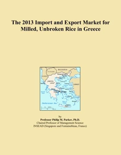 The 2013 Import and Export Market for Milled, Unbroken Rice in Greece