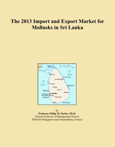 The 2013 Import and Export Market for Mollusks in Sri Lanka